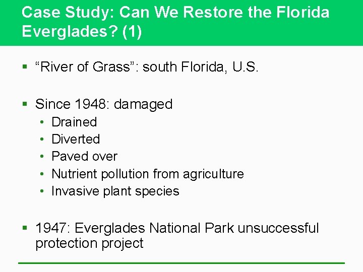 Case Study: Can We Restore the Florida Everglades? (1) § “River of Grass”: south