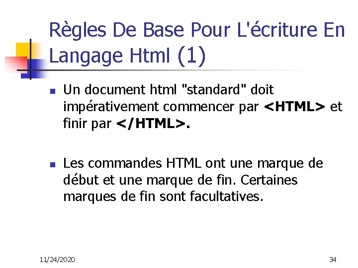 Règles De Base Pour L'écriture En Langage Html (1) n n Un document html