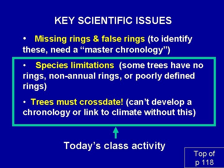 KEY SCIENTIFIC ISSUES • Missing rings & false rings (to identify these, need a