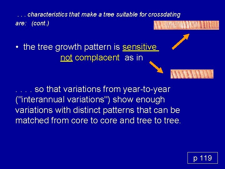 . . . characteristics that make a tree suitable for crossdating are: (cont. )