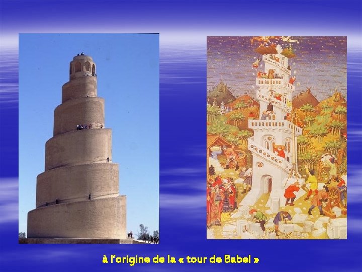 à l’origine de la « tour de Babel » 