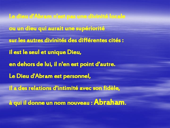 Le dieu d'Abram n'est pas une divinité locale ou un dieu qui aurait une