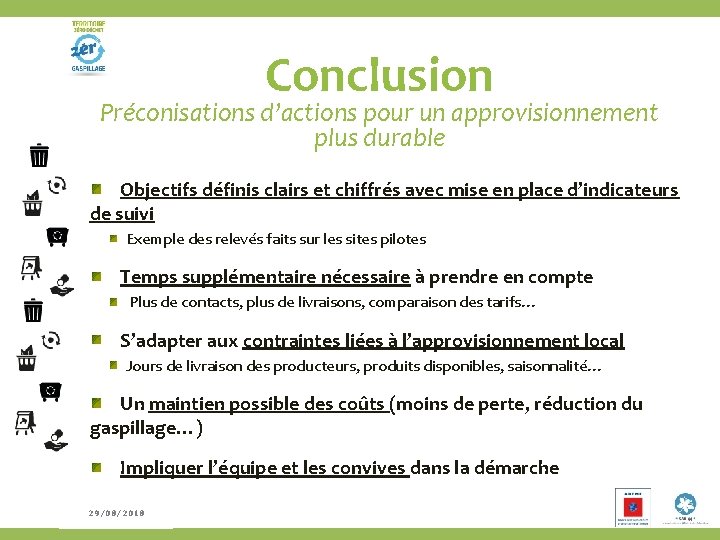 Conclusion Rencontre #2 Préconisations d’actions pour un approvisionnement plus durable Objectifs définis clairs et