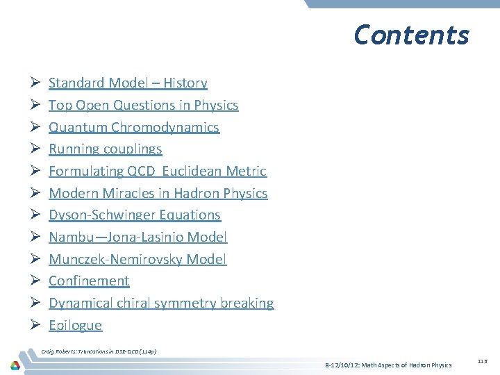 Contents Ø Ø Ø Standard Model – History Top Open Questions in Physics Quantum