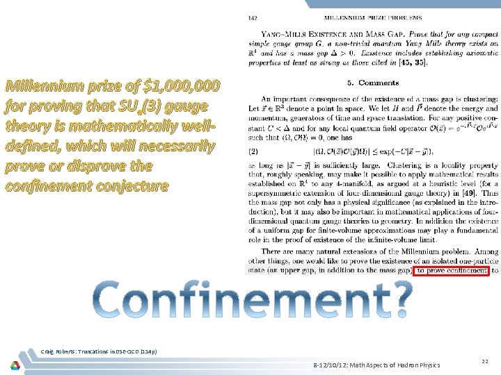 Millennium prize of $1, 000 for proving that SUc(3) gauge theory is mathematically welldefined,