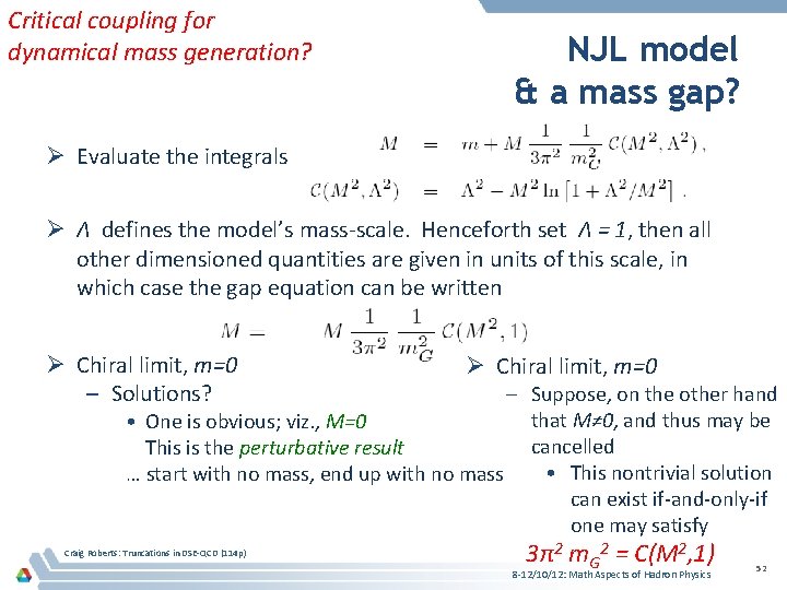 Critical coupling for dynamical mass generation? NJL model & a mass gap? Ø Evaluate