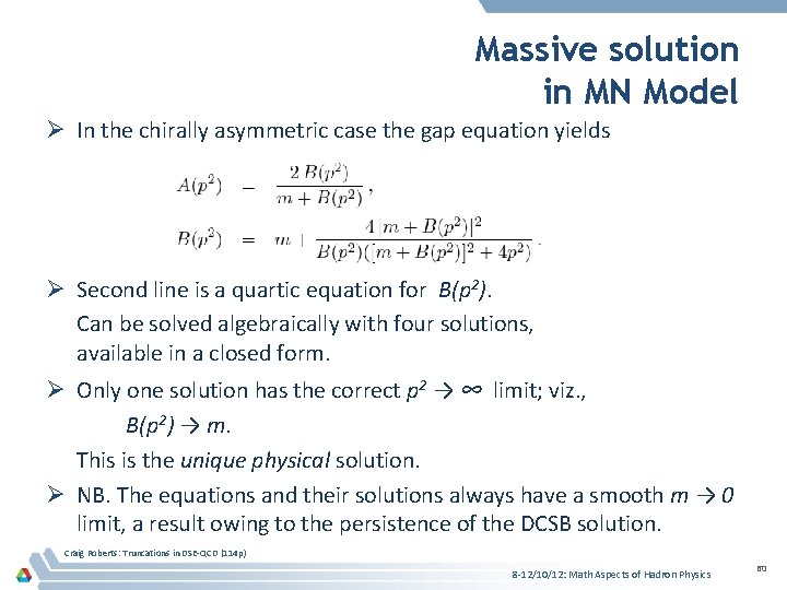 Massive solution in MN Model Ø In the chirally asymmetric case the gap equation