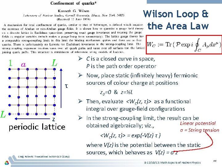 Wilson Loop & the Area Law τ z Ø C is a closed curve