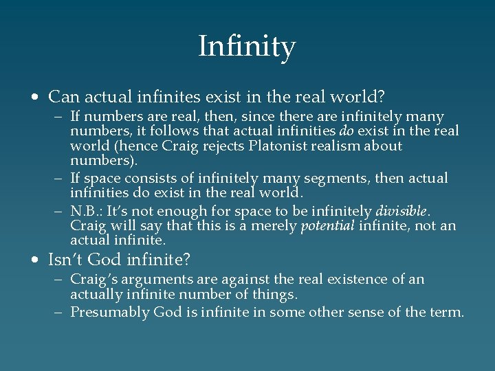 Infinity • Can actual infinites exist in the real world? – If numbers are