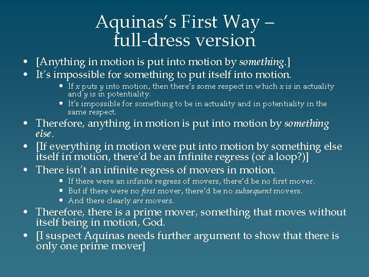 Aquinas’s First Way – full-dress version • [Anything in motion is put into motion