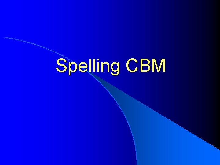 Spelling CBM 