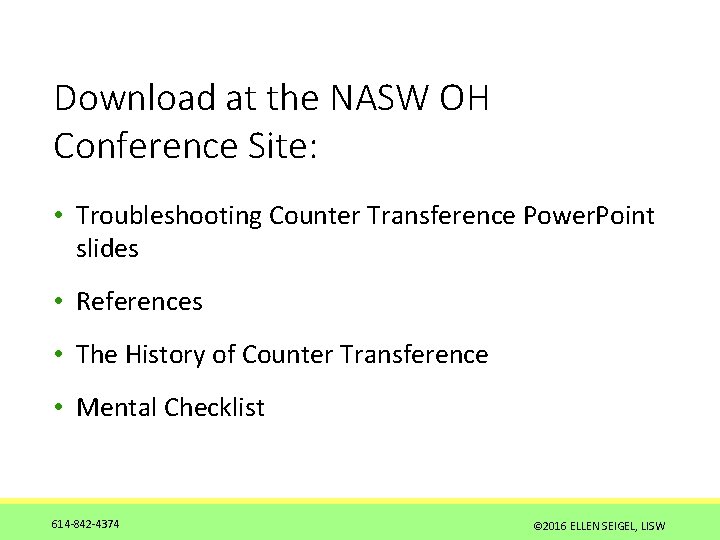 Download at the NASW OH Conference Site: • Troubleshooting Counter Transference Power. Point slides