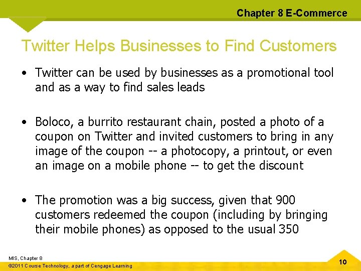 Chapter 8 E-Commerce Twitter Helps Businesses to Find Customers • Twitter can be used