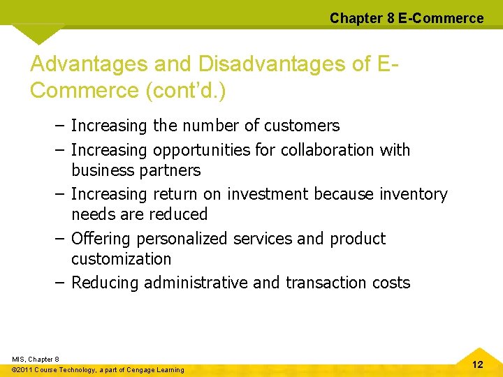 Chapter 8 E-Commerce Advantages and Disadvantages of ECommerce (cont’d. ) – Increasing the number