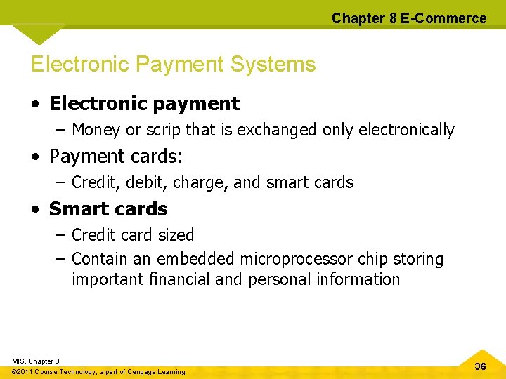 Chapter 8 E-Commerce Electronic Payment Systems • Electronic payment – Money or scrip that