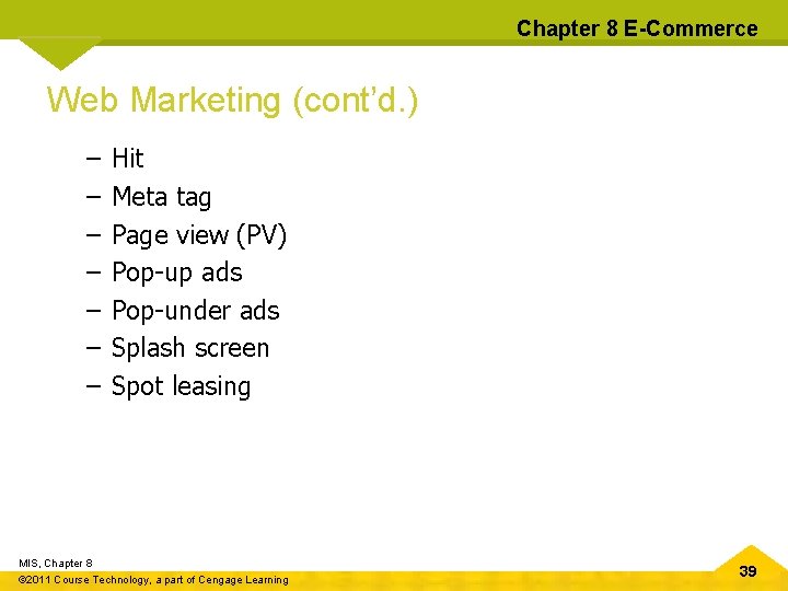 Chapter 8 E-Commerce Web Marketing (cont’d. ) – – – – Hit Meta tag