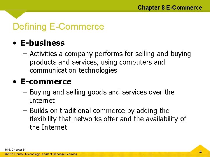 Chapter 8 E-Commerce Defining E-Commerce • E-business – Activities a company performs for selling