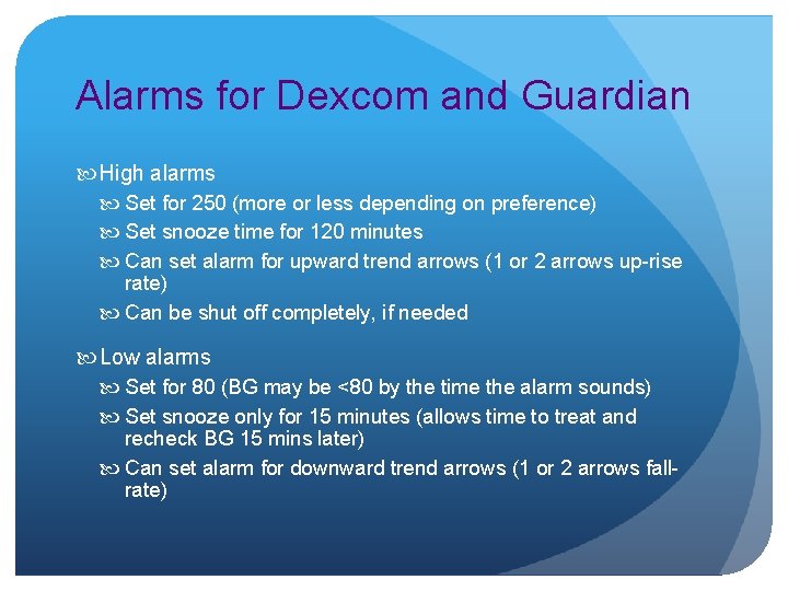 Alarms for Dexcom and Guardian High alarms Set for 250 (more or less depending