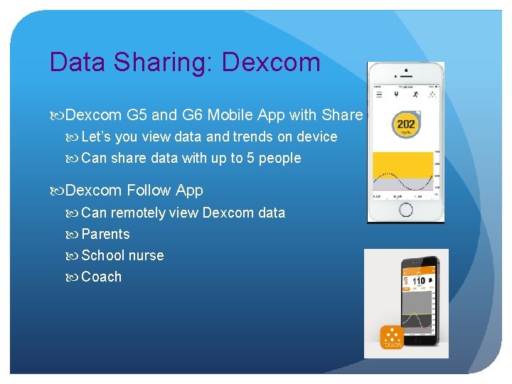 Data Sharing: Dexcom G 5 and G 6 Mobile App with Share Let’s you