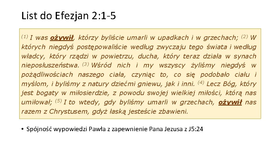 List do Efezjan 2: 1 -5 (1) I was ożywił, którzy byliście umarli w List do Efezjan 2: 1 -5 (1) I was ożywił, którzy byliście umarli w