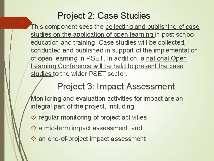 6 Project 2: Case Studies This component sees the collecting and publishing of case