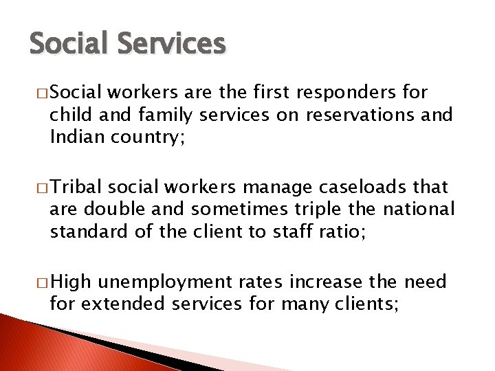 Social Services � Social workers are the first responders for child and family services