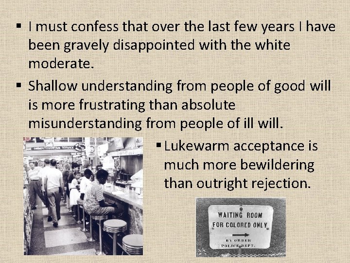 § I must confess that over the last few years I have been gravely