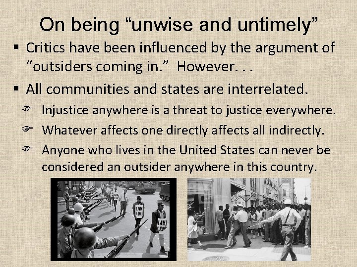 On being “unwise and untimely” § Critics have been influenced by the argument of
