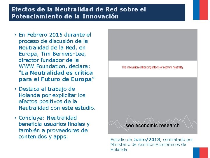 Efectos de la Neutralidad de Red sobre el Potenciamiento de la Innovación • En