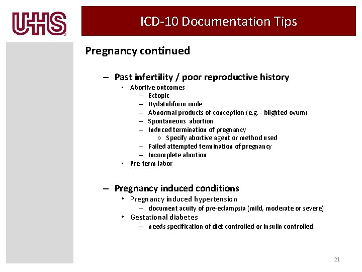 ICD-10 Documentation Tips Pregnancy continued – Past infertility / poor reproductive history • Abortive
