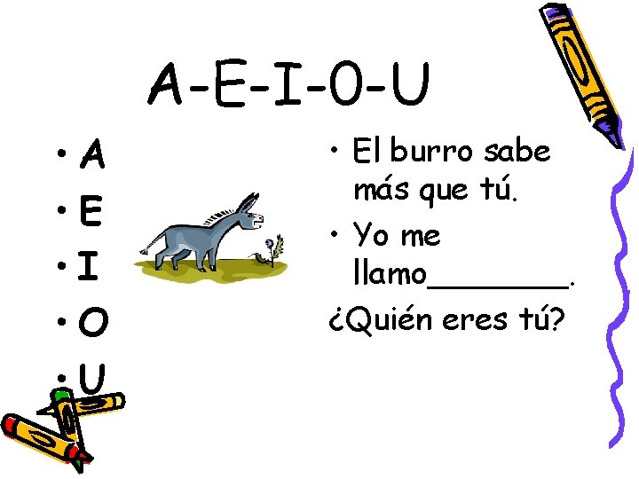 Aeiou El Burro Sabe Mas Que Tu