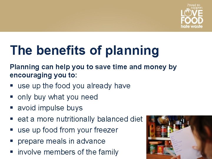 The benefits of planning Planning can help you to save time and money by