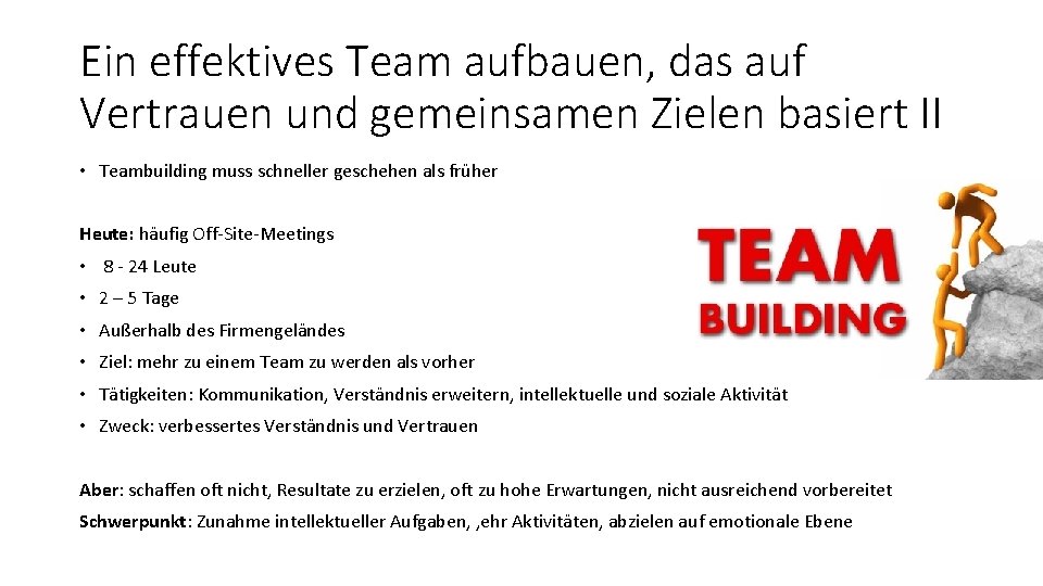 Ein effektives Team aufbauen, das auf Vertrauen und gemeinsamen Zielen basiert II • Teambuilding