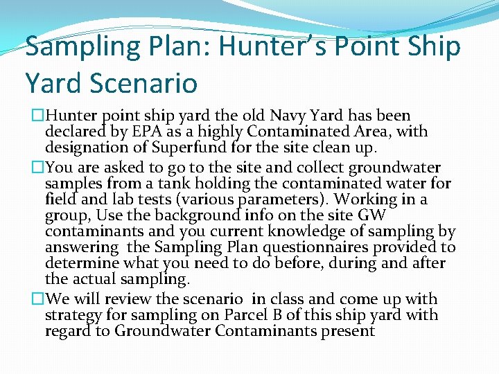 Sampling Plan: Hunter’s Point Ship Yard Scenario �Hunter point ship yard the old Navy Sampling Plan: Hunter’s Point Ship Yard Scenario �Hunter point ship yard the old Navy