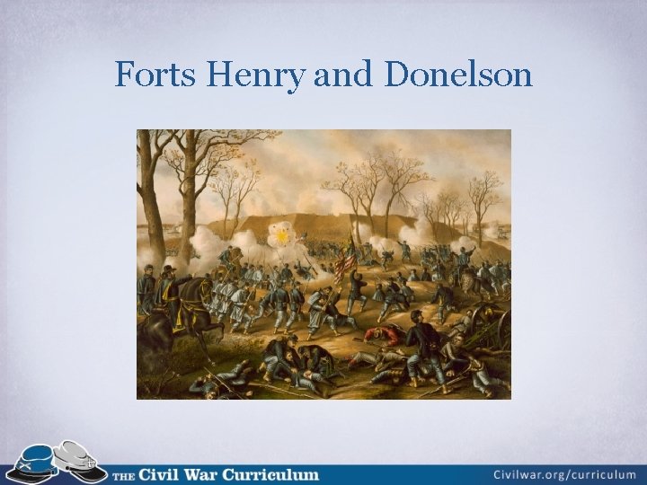 Forts Henry and Donelson 