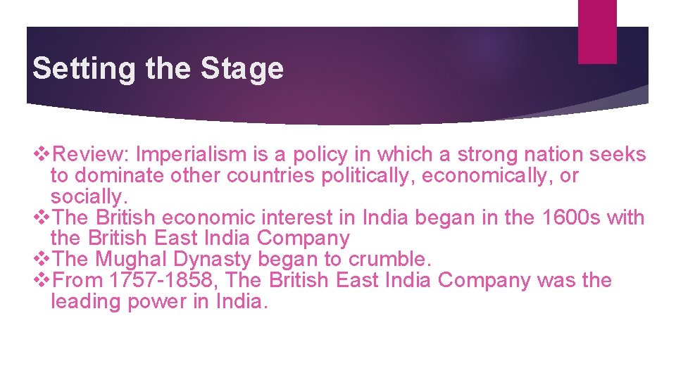 Setting the Stage v. Review: Imperialism is a policy in which a strong nation