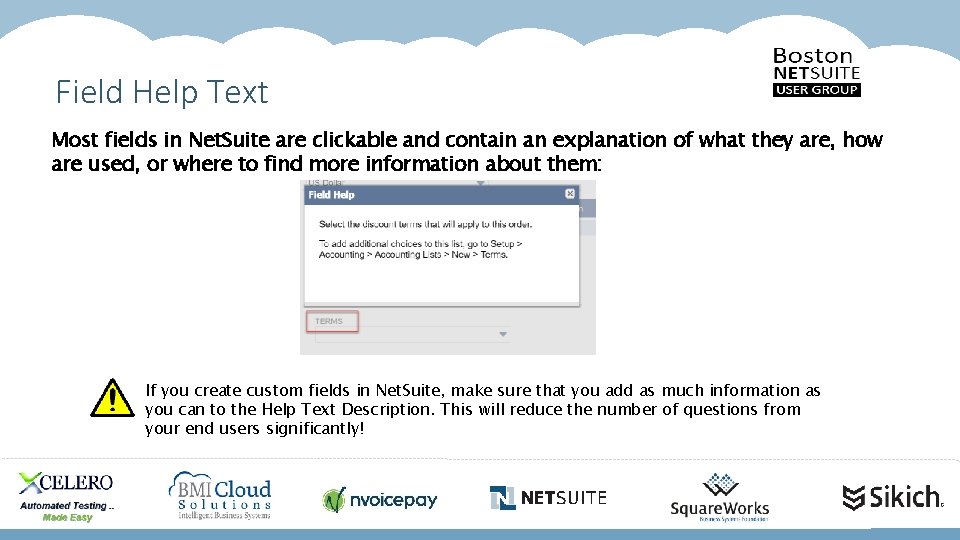 Field Help Text Most fields in Net. Suite are clickable and contain an explanation