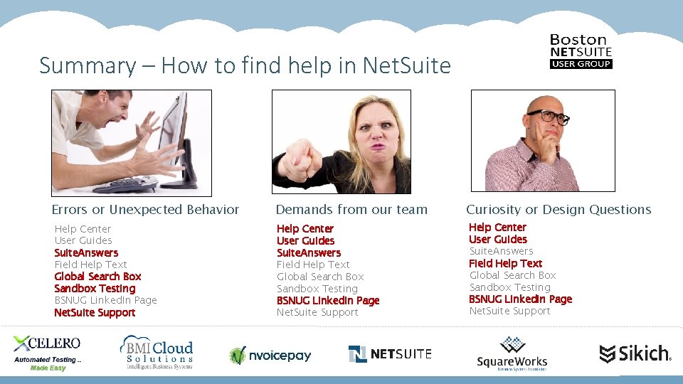 Summary – How to find help in Net. Suite Errors or Unexpected Behavior Help
