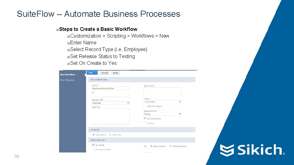 Suite. Flow – Automate Business Processes � 58 Steps to Create a Basic Workflow