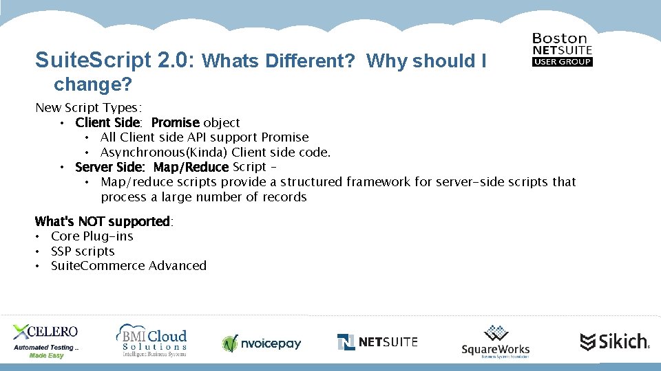 Suite. Script 2. 0: Whats Different? Why should I change? New Script Types: •