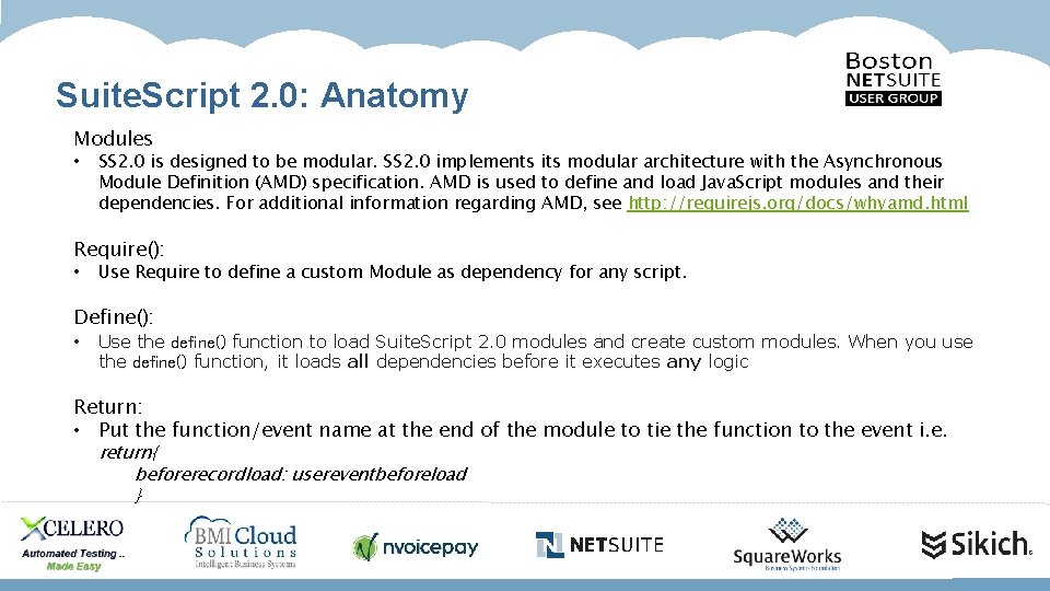 Suite. Script 2. 0: Anatomy Modules • SS 2. 0 is designed to be