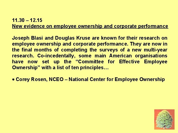 16 JUNE: CORP PERFORMANCE 11. 30 – 12. 15 New evidence on employee ownership