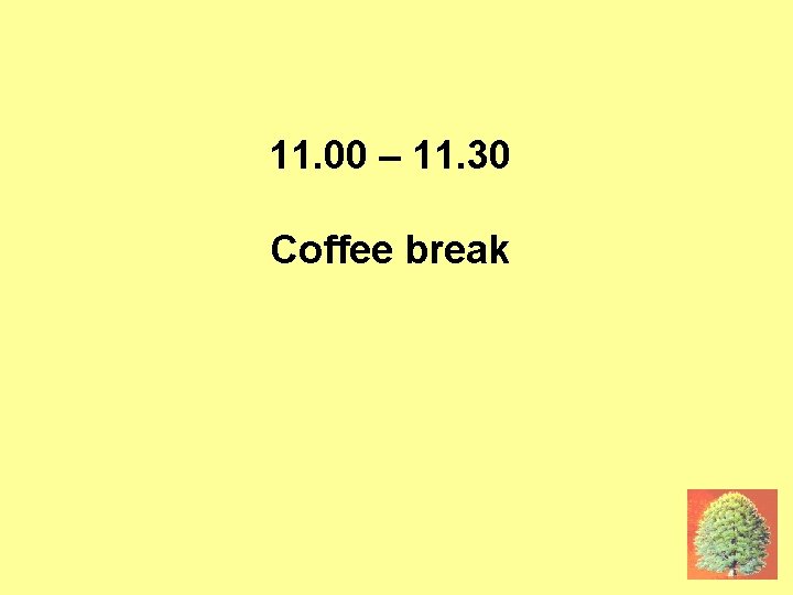 17 JUNE: COFFEE BREAK 11. 00 – 11. 30 Coffee break 