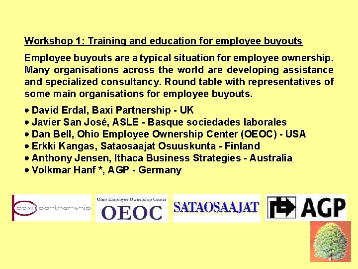 17 JUNE: W 1 BUYOUTS Workshop 1: Training and education for employee buyouts Employee