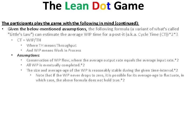 The Lean Dot Game The participants play the game with the following in mind