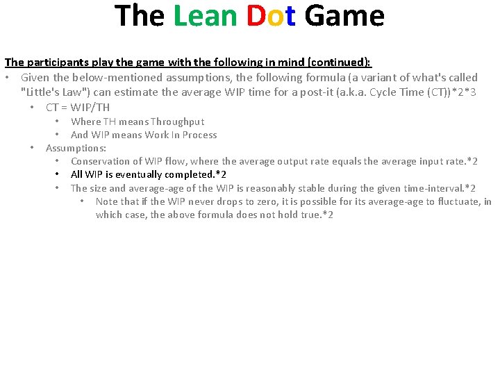 The Lean Dot Game The participants play the game with the following in mind