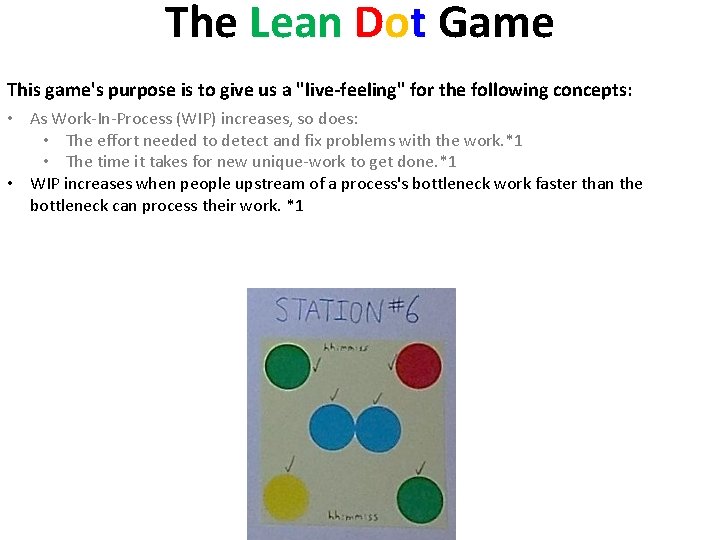 The Lean Dot Game This game's purpose is to give us a "live-feeling" for