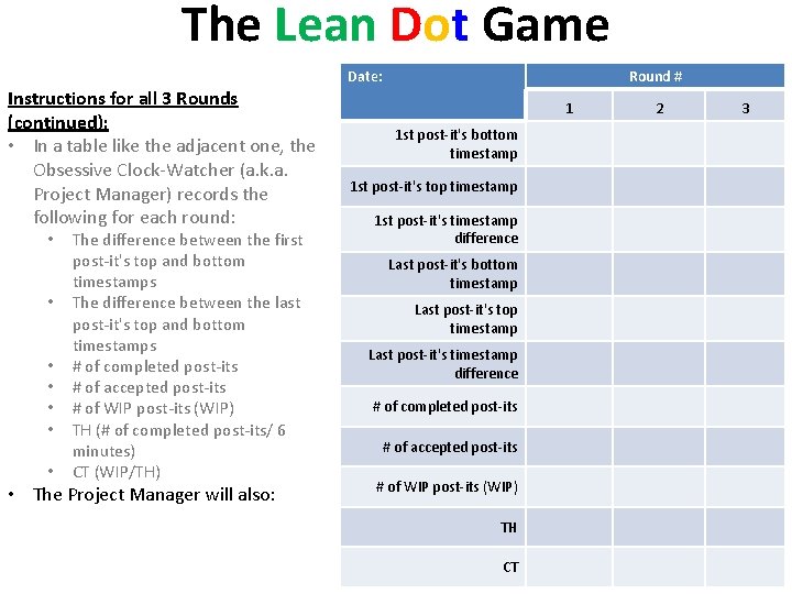 The Lean Dot Game Date: Instructions for all 3 Rounds (continued): • In a