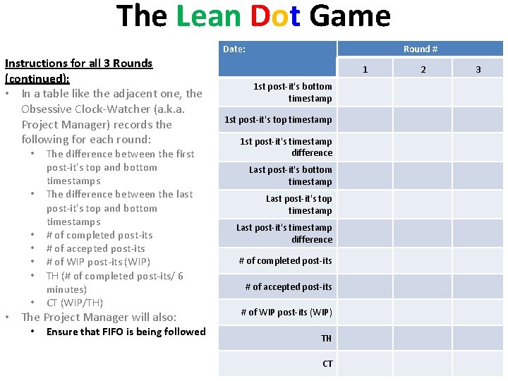 The Lean Dot Game Date: Instructions for all 3 Rounds (continued): • In a