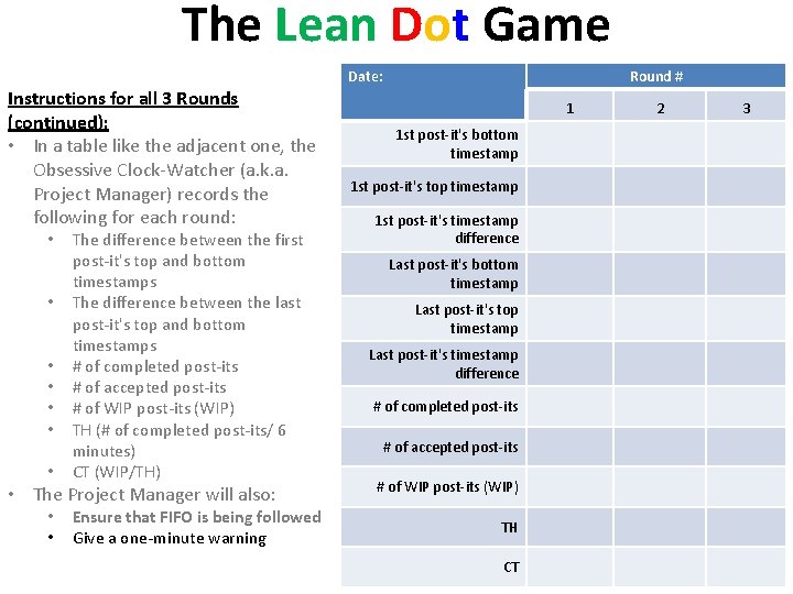 The Lean Dot Game Date: Instructions for all 3 Rounds (continued): • In a